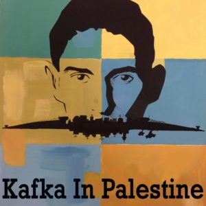 Kafka In Palestine 2020